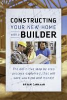 Constructing Your New Home with a Builder 0646810529 Book Cover