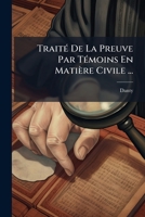 Traité De La Preuve Par Témoins En Matière Civile ... 1172720746 Book Cover