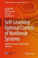 Self-Learning Optimal Control of Nonlinear Systems: Adaptive Dynamic Programming Approach 9811350434 Book Cover