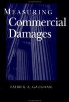 Measuring Commercial Damages 0471357308 Book Cover