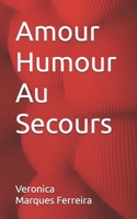 Amour Humour Au Secours B09X4T4GQK Book Cover