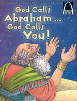 God Calls Abraham... God Calls You! (Arch Books) 0758605021 Book Cover