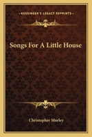 Songs for a Little House 1517380014 Book Cover