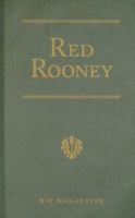 Red Rooney: Or, the Last of the Crew 1480155144 Book Cover