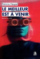 Le meilleur est à venir (Littératures) (French Edition) 2806138027 Book Cover