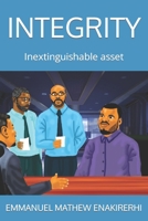 Integrity: Inextinguishable asset B099TL61DL Book Cover