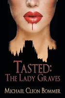 Tasted: The Lady Graves 1612968678 Book Cover