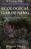 Ecological Gardening: Your Path to a Healthy Garden 030735735X Book Cover