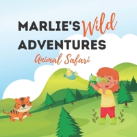 Marlie's Wild Adventures: Animal Safari B0BRQ8D8RF Book Cover