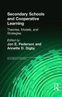Secondary Schools and Cooperative Learning: Theories, Models, and Strategies 0815304218 Book Cover