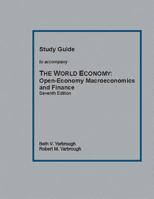 Study Guide to Accompany the World Economy: : Open-Economy Macroeconomics and Finance Seventh Edition 1484971779 Book Cover