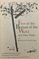 Face at the Bottom of the World and Other Poems (Unesco Collection of Representative Works: Japanese Series) 0804801762 Book Cover