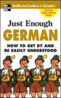 Just Enough German, 2nd Ed. (Just Enough) 0071492224 Book Cover