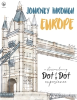 Journey through Europe - A stress-relieving Dot to Dot experience: Extreme Dot to Dot Puzzles Books for Adults - Anni Sparrow presents Challenges to ... Places, Buildings B08ZW4RKLS Book Cover