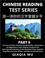 Mandarin Chinese Reading Test Series (Part 9): A Book Series for Beginners to Fast Learn Reading Chinese Characters, Words, Phrases, Easy Sentences, Suitable for HSK All Levels B0CGKD7V2X Book Cover