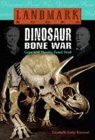 Dinosaur Bone War: Cope and Marsh's Fossil Feud (Landmark Books) 0375813497 Book Cover