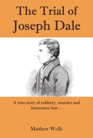 The Trial of Joseph Dale 1839450584 Book Cover