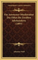 Ein Anonymer Musiktraktat Des Elften Bis Zwolften Jahrhunderts (1893) 1160085102 Book Cover