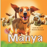 Manya: the slightly different Dachshund 1917210868 Book Cover