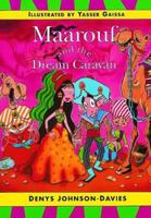 Maarouf & the Dream Caravan (Tales from Egypt & the Arab World Series) 9775325420 Book Cover
