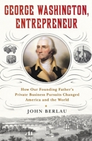 George Washington, Entrepreneur 1250463580 Book Cover