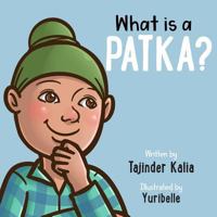What Is a Patka? 1795299215 Book Cover