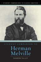 Student Companion to Herman Melville (Student Companions to Classic Writers) 0313334994 Book Cover