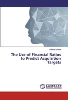 The Use of Financial Ratios to Predict Acquisition Targets 6139455979 Book Cover