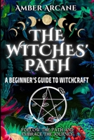 The Witches' Path: A Beginner's Guide to Witchcraft B0DYZY8N9T Book Cover