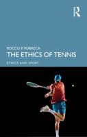 The Ethics of Tennis (Ethics and Sport) 1041070225 Book Cover