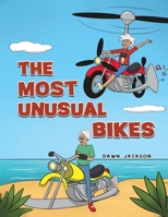 The Most Unusual Bikes 1398494666 Book Cover