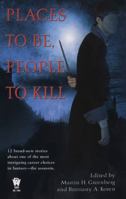 Places To Be, People To Kill 0756404177 Book Cover
