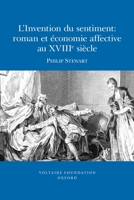 L'Invention Du Sentiment: Roman et Economie Affective Au XVIIIe Siècle 0729409910 Book Cover