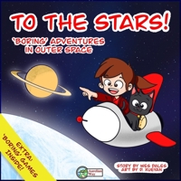 To The Stars!: Boring Adventures in Outer Space B091WFG4SG Book Cover