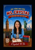 H?C TI?NG ANH CÙNG MS. CRYSTAL: 37 BÀI H?C GIAO TI?P CO B?N B0H2NDFWMN Book Cover
