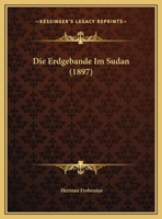 Die Erdgebande Im Sudan (1897) 1161086242 Book Cover