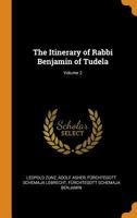 The Itinerary of Rabbi Benjamin of Tudela; Volume 2 0343768615 Book Cover