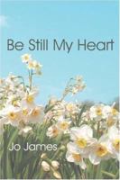 Be Still My Heart 1424177154 Book Cover