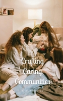 Crafting Caring Communities 9916890013 Book Cover