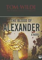 The Blood of Alexander 147089839X Book Cover