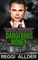 Dangerous Money (Dangerous Series) 1775128784 Book Cover
