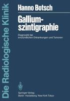 Galliumszintigraphie: Diagnostik Bei Entzundlichen Erkrankungen Und Tumoren 3540138099 Book Cover