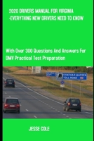 2020 Drivers Manual for Virginia -Everything New Drivers Need to Know: With Over 300 Questions and Answers for DMV Practical Test Preparation. B084Z1ZYSW Book Cover