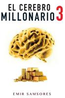 El Cerebro Millonario 3 1545021082 Book Cover