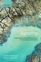 Apathy: Clinical and Neuroscientific Perspectives from Neurology and Psychiatry 0198841809 Book Cover