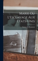 Marie ou L'Esclavage aux Etats-Unis 1017084114 Book Cover