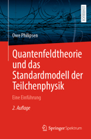 Quantenfeldtheorie und das Standardmodell der Teilchenphysik: Eine Einführung im Bachelor (German Edition) 3662708485 Book Cover