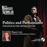 Politics and Performance: Theater in the 20th Century 1490604871 Book Cover