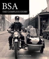 BSA: The Complete Story 1785007394 Book Cover
