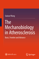 The Mechanobiology in Atherosclerosis: Basic, Frontier and Advance 9819765110 Book Cover